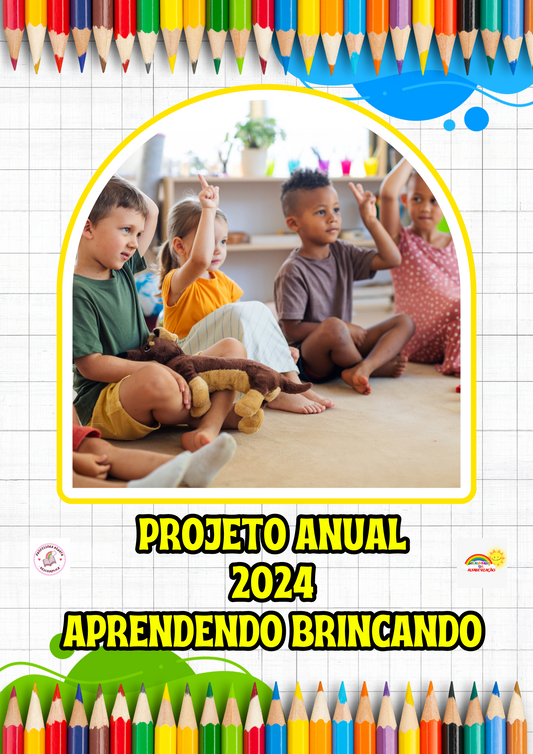 PROJETO ANUAL  PEDAGÓGICO  - APRENDENDO BRINCANDO DE ACORDO COM A BNCC