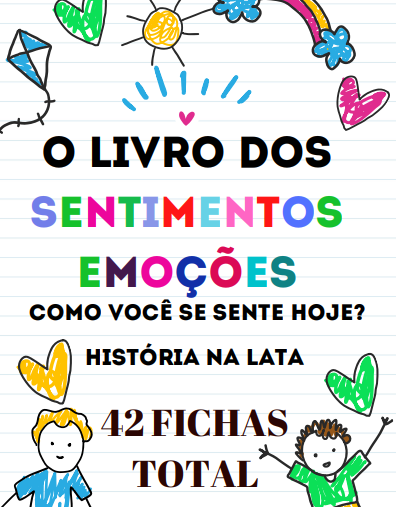 O LIVRO DOS SENTIMENTOS  E EMOÇÕES - HISTÓRIA NA LATA+SEQUÊNCIA DIDÁTICA