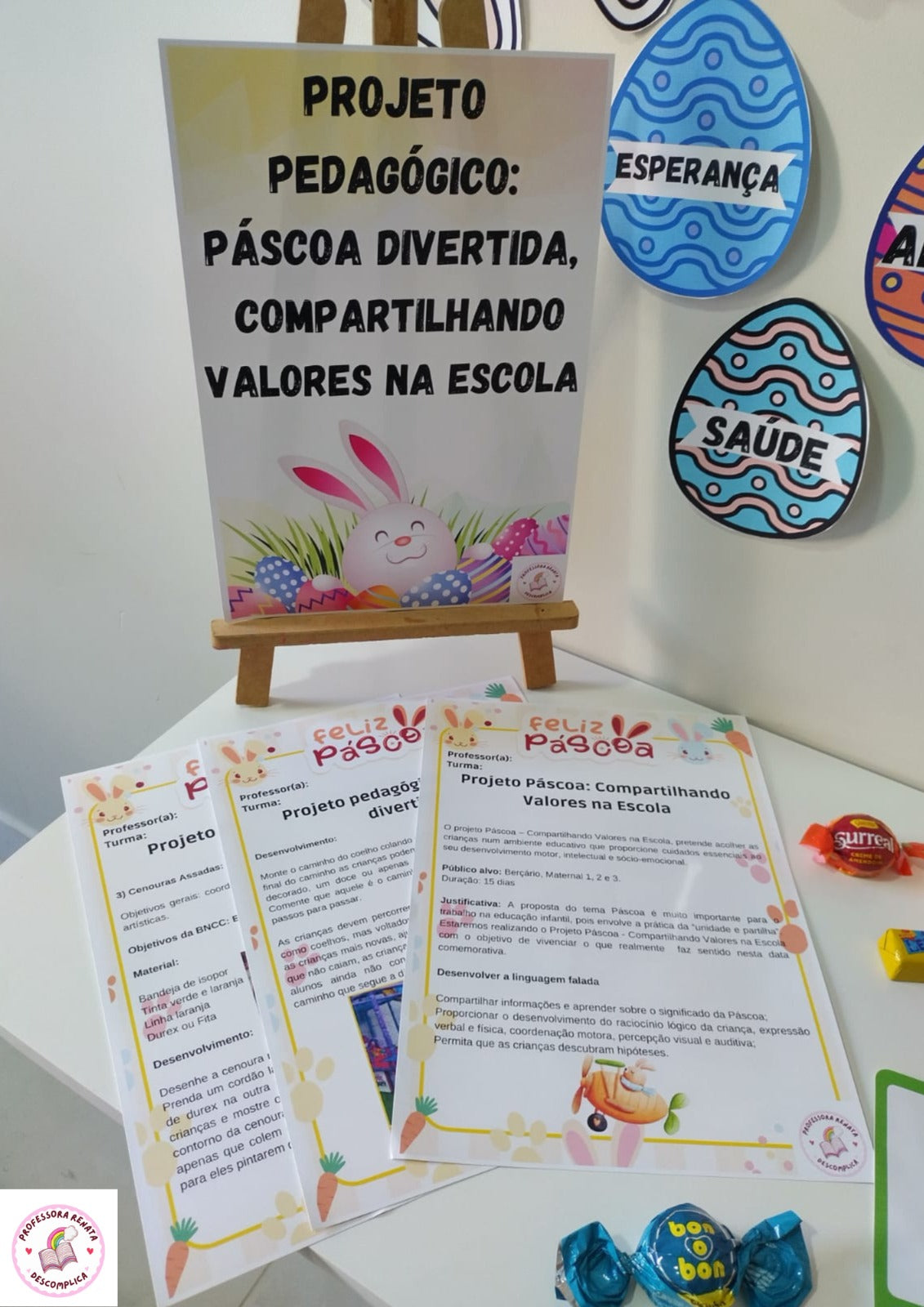 Projeto pedagógico: Páscoa divertida, Compartilhando Valores na Escola 3 em 1, inclui também decoração e lembrancinhas.