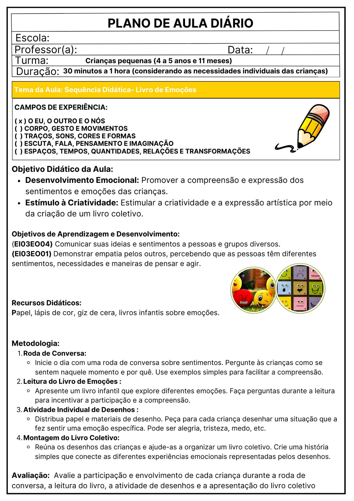 PLANEJAMENTOS DE AULAS DIÁRIOS PRÉ-ESCOLA I E II NOVOS