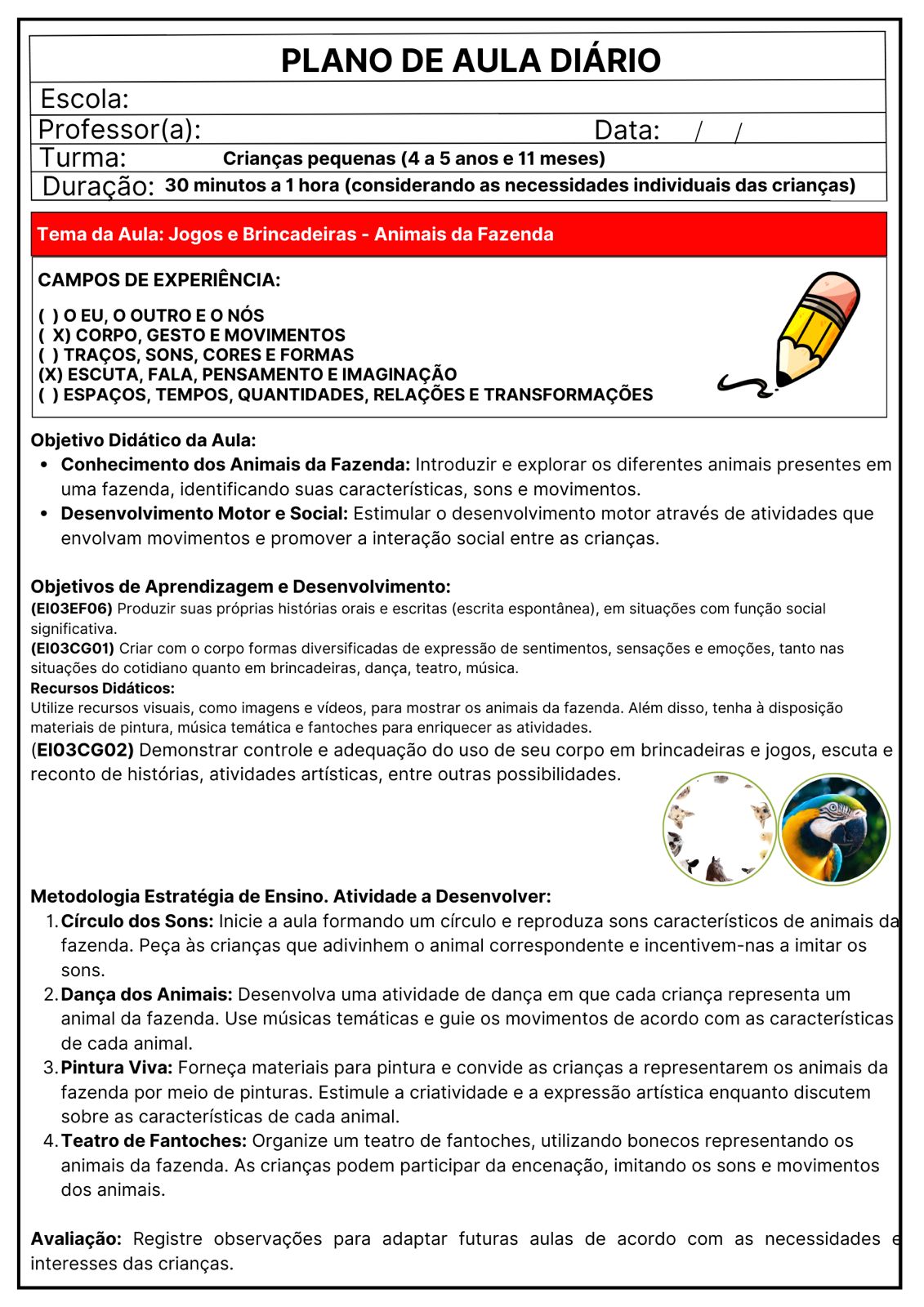 PLANEJAMENTOS DE AULAS DIÁRIOS PRÉ-ESCOLA I E II NOVOS