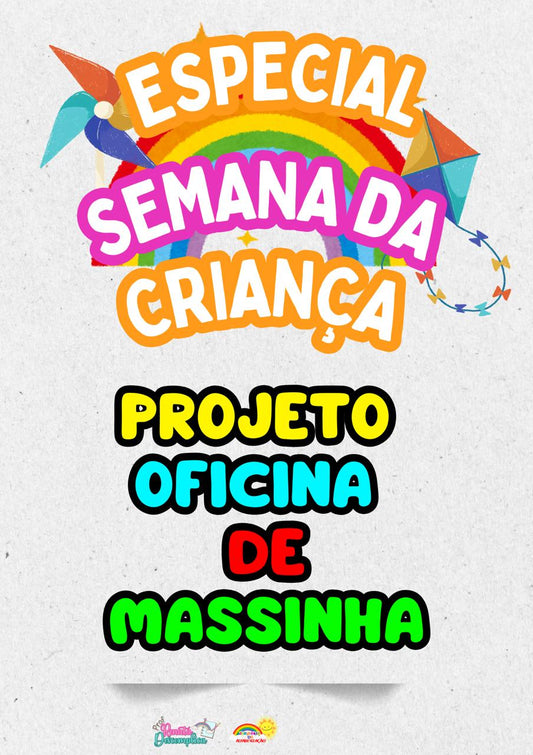 Projeto Oficina de Massinha Especial - Dia das Crianças